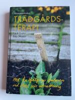Tr&auml;dg&aring;rdsterapi - Alnarpsmetoden - Att ta hj&auml;lp av naturen vid stress och utmattning