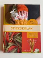 Stickskolan - Allt du beh&ouml;ver veta om stickning - Teknik, material och metoder