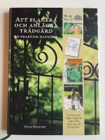 Att planera och anl&auml;gga tr&auml;dg&aring;rd - En praktisk handbok
