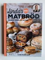 Lindas nya matbr&ouml;d - Snabba, enkla och nyttiga