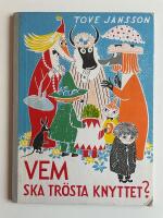 Vem ska tr&ouml;sta Knyttet?