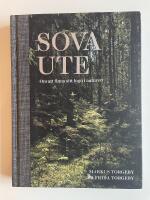 Sova ute - Om att finna sitt lugn i naturen