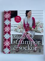 Sk&ouml;na strumpor och sockor - 25 klassiska modeller att sticka