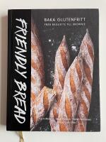Friendly bread - Baka glutenfritt fr&aring;n baguette till brownie
