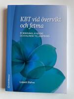 KBT vid &ouml;vervikt och fetma - Forskning, evidens och klinisk till&auml;mpning