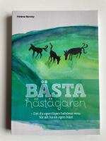  B&auml;sta h&auml;st&auml;garen - Det du egentligen beh&ouml;ver veta f&ouml;r att ha en egen h&auml;st