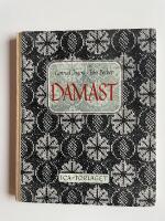 Damast - Handledning i damastv&auml;vning och &ouml;versikt &ouml;ver nutida svensk och dansk tillverkning