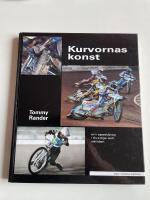 Kurvornas konst - Om speedway i Sverige och v&auml;rlden