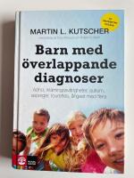 Barn med &ouml;verlappande diagnoser - Adhd, inl&auml;rningssv&aring;righeter, autism, asperger, tourettes, &aring;ngest med flera