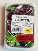 Vegomyten - Maten, r&auml;ttvisan och en h&aring;llbar framtid