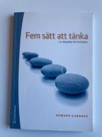 Fem s&auml;tt att t&auml;nka - Av betydelse f&ouml;r framtiden