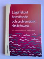L&aring;gaffektivt bem&ouml;tande och problematisk skolfr&aring;nvaro