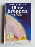 Ut ur kroppen - Mina upplevelser i en annan dimension
