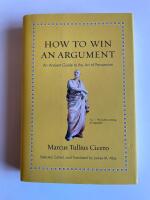 How to Win an Argument - An Ancient Guide to the Art of Persuasion