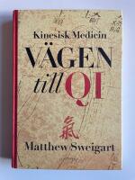 Kinesisk medicin - V&auml;gen till Qi