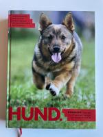 Hund - Bonniers stora bok om att v&auml;lja r&auml;tt ras och ge sin hund ett bra liv