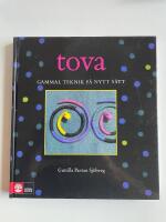 Tova - Gammal teknik p&aring; nytt s&auml;tt