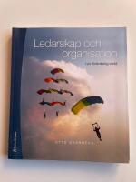 Ledarskap och organisation - I en f&ouml;r&auml;nderlig v&auml;rld