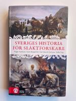 Sveriges historia f&ouml;r sl&auml;ktforskare