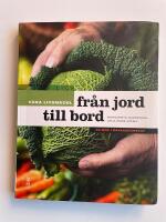 V&aring;ra livsmedel fr&aring;n jord till bord - En bok i r&aring;varukunskap