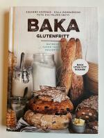 Baka glutenfritt - Matbr&ouml;d, kakor, t&aring;rtor och desserter
