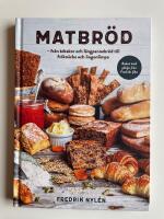 Matbr&ouml;d - Fr&aring;n tekakor och l&aring;ngpannebr&ouml;d till fr&ouml;kn&auml;cke och lingonlimpa
