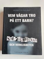Vem v&aring;gar tro p&aring; ett barn? - S&ouml;dert&auml;ljeflickan och verkligheten