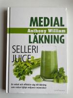 Medial l&auml;kning - Sellerijuice - En enkel och effektiv v&auml;g till l&auml;kning som redan hj&auml;lpt miljoner m&auml;nniskor