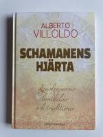 Schamanens hj&auml;rta - Ljuskrigarens ber&auml;ttelser och traditioner