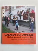 Gemenskap och samarbete - I kollektivhus och bogemenskap