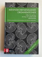 M&auml;nniskobehandlande organisationer - Villkor f&ouml;r ledning, styrning och professionellt v&auml;lf&auml;rdsarbete