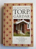 S&aring; renoveras torp och g&aring;rdar