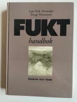 Fukthandbok - Praktik och teori