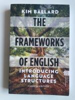 The frameworks of English - Introducing language structures - Fourth Edition