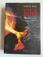 Eld - Flammor och gl&ouml;d - Samisk eldkonst