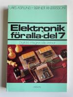 Elektronik f&ouml;r alla del 7 - Digitala integrerade kretsar