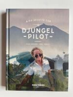 Mina &auml;ventyr som djungelpilot
