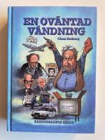 En ov&auml;ntad v&auml;ndning - Den hittills dolda sanningen om det som kallas "Mordet p&aring; Palme"