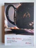 B&auml;ra eller brista - Kommunikation och relationer i arbetet med m&auml;nniskor