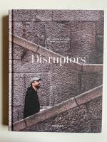 Disruptors - M&auml;n som f&ouml;r&auml;ndrar v&auml;rlden genom att lyssna in&aring;t