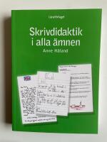 Skrivdidaktik i alla &auml;mnen
