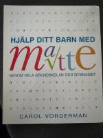 Hj&auml;lp ditt barn med matte genom hela grundskolan och gymnasiet