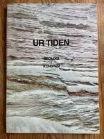 Ur tiden : geologi i konsten : en utst&auml;llning i Geologiska unders&ouml;kningens museum i Stockholm 14 nov 1982-13 feb 1983