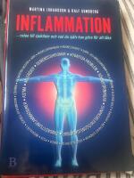 Inflammation : Roten till sjukdom och vad du sj&auml;lv kan g&ouml;ra f&ouml;r att l&auml;ka