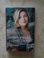 Varf&ouml;r gr&aring;ter inte Emma?
