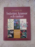 S&aring; m&aring;lar du buketter, kransar och rankor