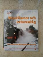 Museibanor och veterant&aring;g - Den historiska j&auml;rnv&auml;gen livs levande