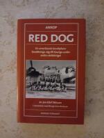 Anrop Red Dog - En amerikansk bombplansbes&auml;ttnings v&auml;g till Sverige under andra v&auml;rldskriget