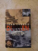 Duellen : 10 maj-31 juli 1940 : den &aring;ttio dagar l&aring;nga kampen mellan Churchill och Hitler