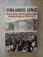 Finlands linje : kommentar till ett ok&auml;nt folks ok&auml;nda historia 1904-1975